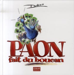 Paon fait du boucan