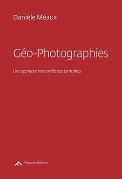 Géo-photographies - une approche renouvelée des territoires