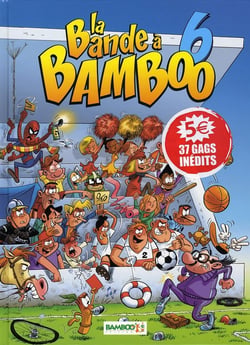 La bande à Bamboo t.6