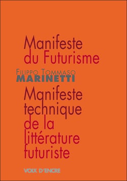 Manifeste du futurisme - manifeste technique de la littérature futuriste