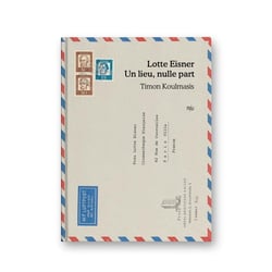Lotte Eisner : Un lieu, nulle part