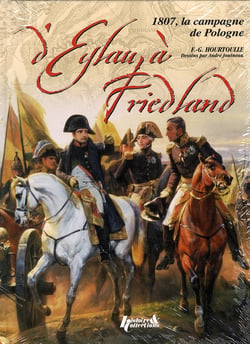 D'eylaud à friedland - 1807, la campagne de pologne
