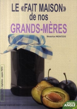 FAIT MAISON DE NOS GRANDS-MERES