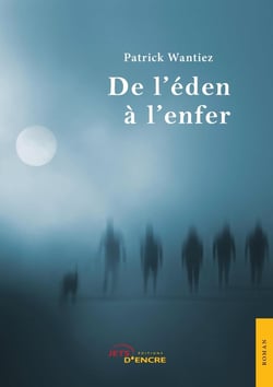 De l'éden à l'enfer