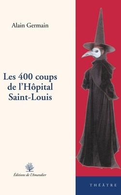 Les 400 coups de l'hôpital saint-louis