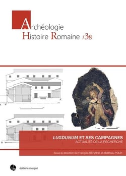 Lugdunum et ses campagnes : actualité de la recherche