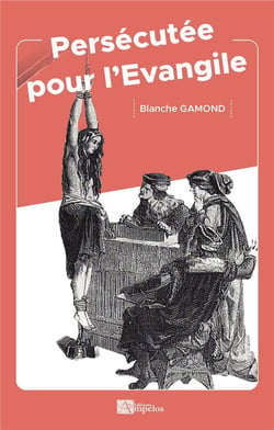 Persécutée pour l'Evangile