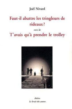 Faut-il abattre les tringleurs de rideaux ?