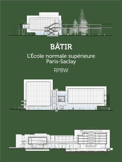 Bâtir : L'École normale supérieure Paris-Saclay : Renzo Piano Building Workshop