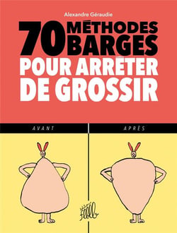 70 méthodes barges pour arreter de grossir