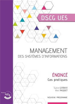 Management des systèmes d'information : énoncé : cas pratiques : dscg ue5 (3e édition)