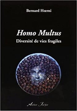 Homo Multus : Diversité de vies fragiles