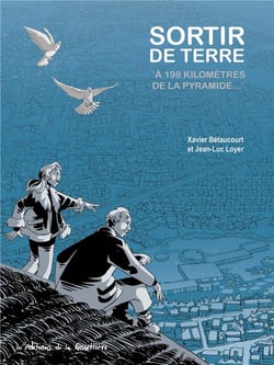 Sortir de terre - à 198 kilomètres de la Pyramide...