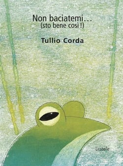 Non baciatemi (sto bene cosi)