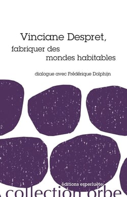 Vinciane Despret, fabriquer des mondes habitables : dialogue avec Frédéric Dolphin