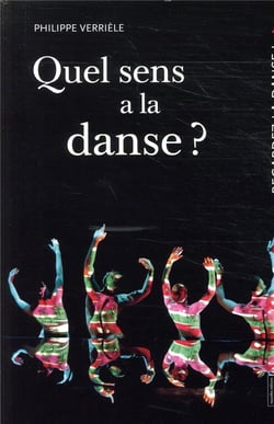 Regardez la danse Tome 4 - quel sens a la danse ?
