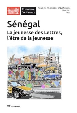 Riveneuve Continents n.31 : Sénégal : jeunesse des lettres, l'être de la jeunesse