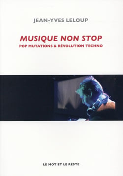Musique non stop - pop mutation & révolution techno