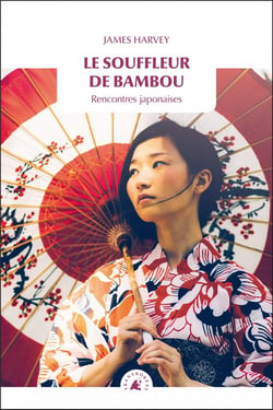 Le souffleur de bambou - rencontres japonaises