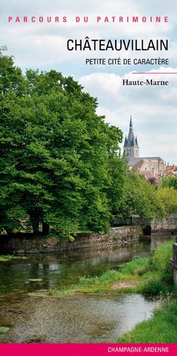 Châteauvillain - petite cité de caractère - Haute-Marne