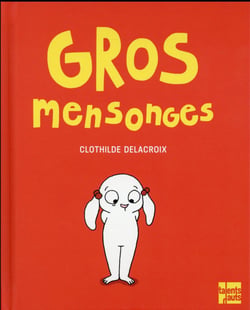 Gros mensonges
