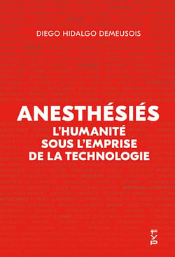 Anesthesies - l'humanite sous l'emprise de la technologie