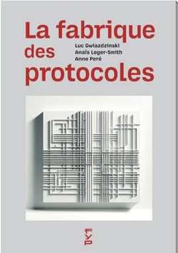 La fabrique des protocoles
