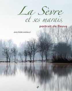 La Sèvre et ses marais - portrait de fleuve