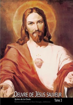 Oeuvre de Jésus sauveur Tome 3