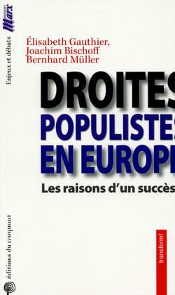 Droites populistes en Europe - les raisons d'un succès