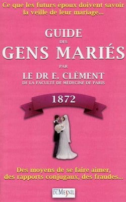 Le guide des gens mariés - 1872