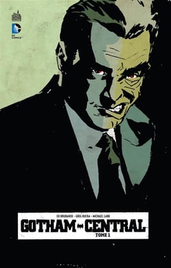 Gotham Central Tome 1