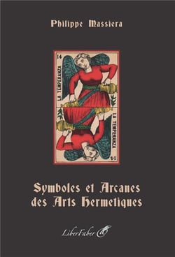 Symboles et arcanes des arts hermetiques