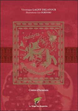 Histoires abracadabrantesques - contes d'Arménie