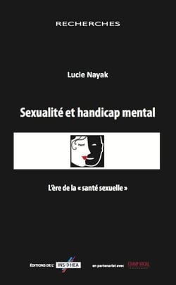 Sexualité et handicap mental - l'ère de la « santé sexuelle »
