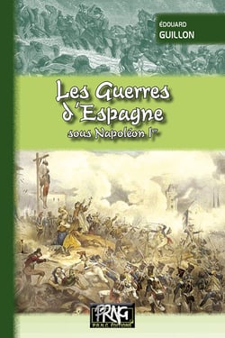 Les guerres d'Espagne sous Napoleon 1er