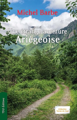 Une étrange aventure Ariégeoise