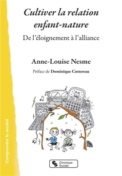 Cultiver la relation enfant-nature - de l'éloignement à l'alliance