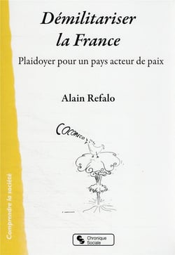 Démilitariser la France : plaidoyer pour un pays acteur de paix