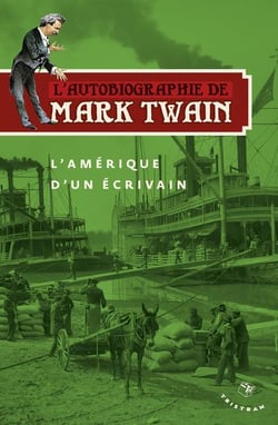 L'autobiographie de Mark Twain Tome 2 - l'Amérique d'un écrivain