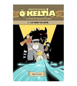 Ô Keltia : Le monde des légendes bretonnes Tome 1 : un vent se lève