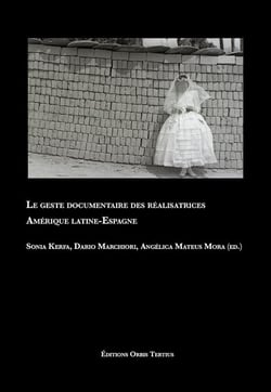 Le geste documentaire des réalisatrices : Amérique latine, Espagne