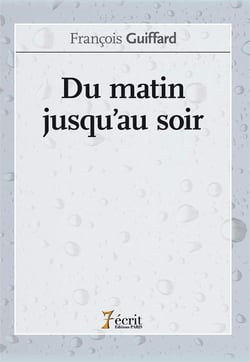 DU MATIN JUSQU'AU SOIR