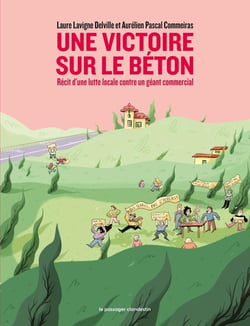 Une victoire sur le beton : Récit d'une lutte locale contre