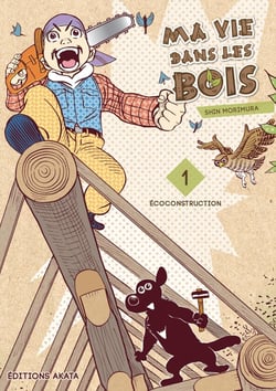 Ma vie dans les bois Tome 1