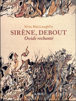 Sirène, debout : Ovide rechanté