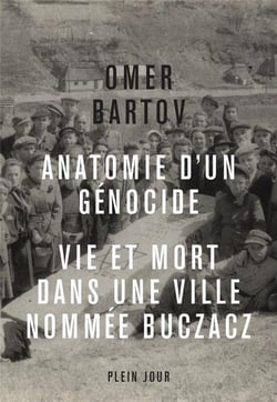 Anatomie d'un génocide - vie et mort dans une ville nommée Buczacz