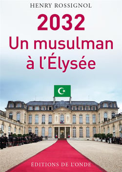 2032 - un musulman conquiert l'elysée