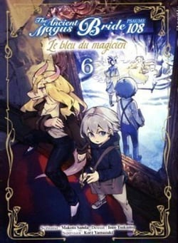 The ancient magus bride - psaume 108, le bleu du magicien Tome 6