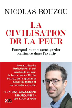 La civilisation de la peur : Pourquoi et comment garder confiance dans l'avenir
